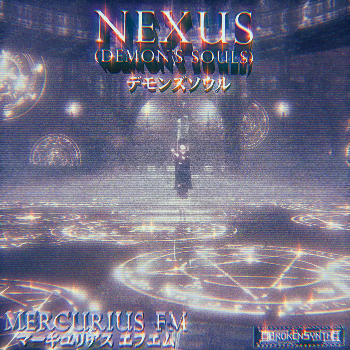 NEXUS (DEMON’S SOULS) – MERCURIUS FM